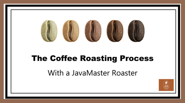 The Coffee Roasting Process With a Java Master Roaster